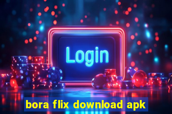 bora flix download apk